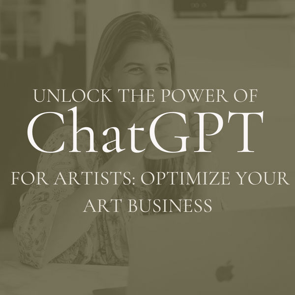 Unlock the Power of CHATGPT for Artists: Optimize Your Art Business